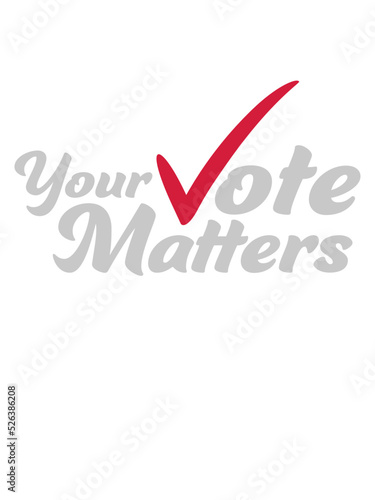 your vote matters Zitat 