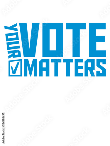your vote matters Zitat 