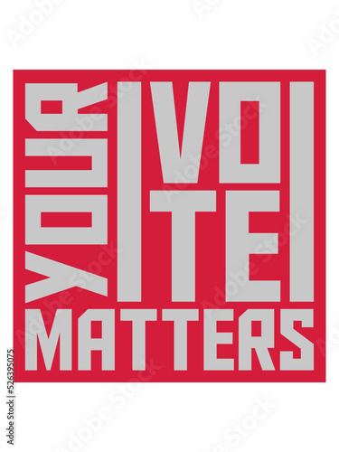 your vote matters Zitat 