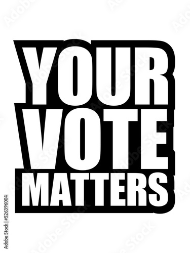 your vote matters Zitat 
