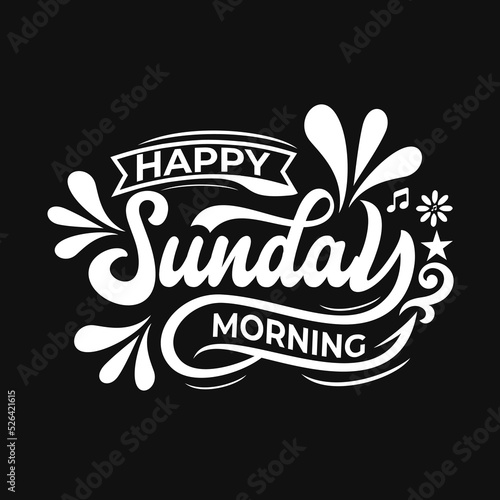 Happy sunday morning lettering quote design