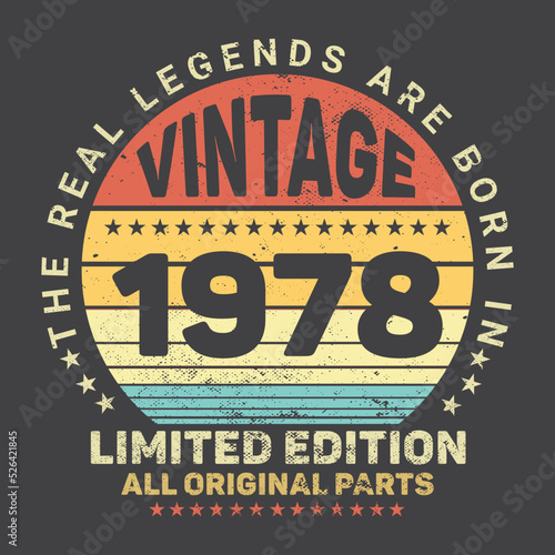 The Real Legends Are Born In 1978 Birthday Quotes  Birthday gifts for women or men  Vintage birthday shirts for wives or husbands  anniversary T-shirts for sisters or brother