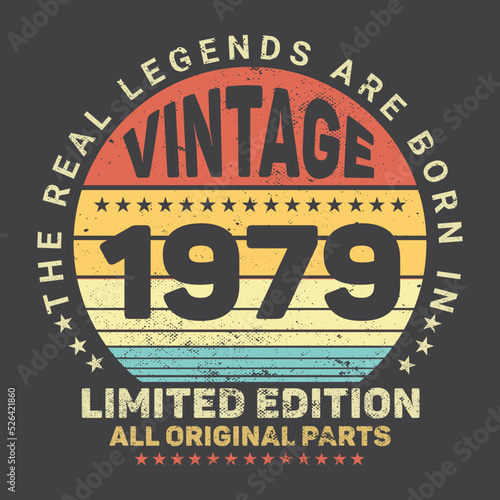 The Real Legends Are Born In 1979 Birthday Quotes, Birthday gifts for women or men, Vintage birthday shirts for wives or husbands, anniversary T-shirts for sisters or brother