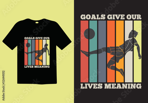Goals Give Our Lives Meaning typography lettering quotes. T-shirt design. Inspirational and motivational words Ready to print. Stylish t-shirt and apparel design typography, vector illustration.