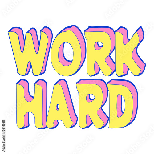Motivational Stickers about Work Hard. Letters Quotes with yellow pink colors in png files