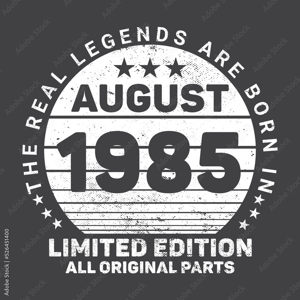 The Real Legends Are Born In August 1985 Birthday Quotes Bundle, Birthday gifts for women or men, Vintage birthday shirts for wives or husbands, anniversary T-shirts for sisters or brother