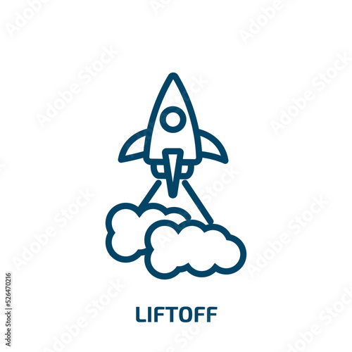liftoff icon from astronomy collection. Thin linear liftoff, space, science outline icon isolated on white background. Line vector liftoff sign, symbol for web and mobile