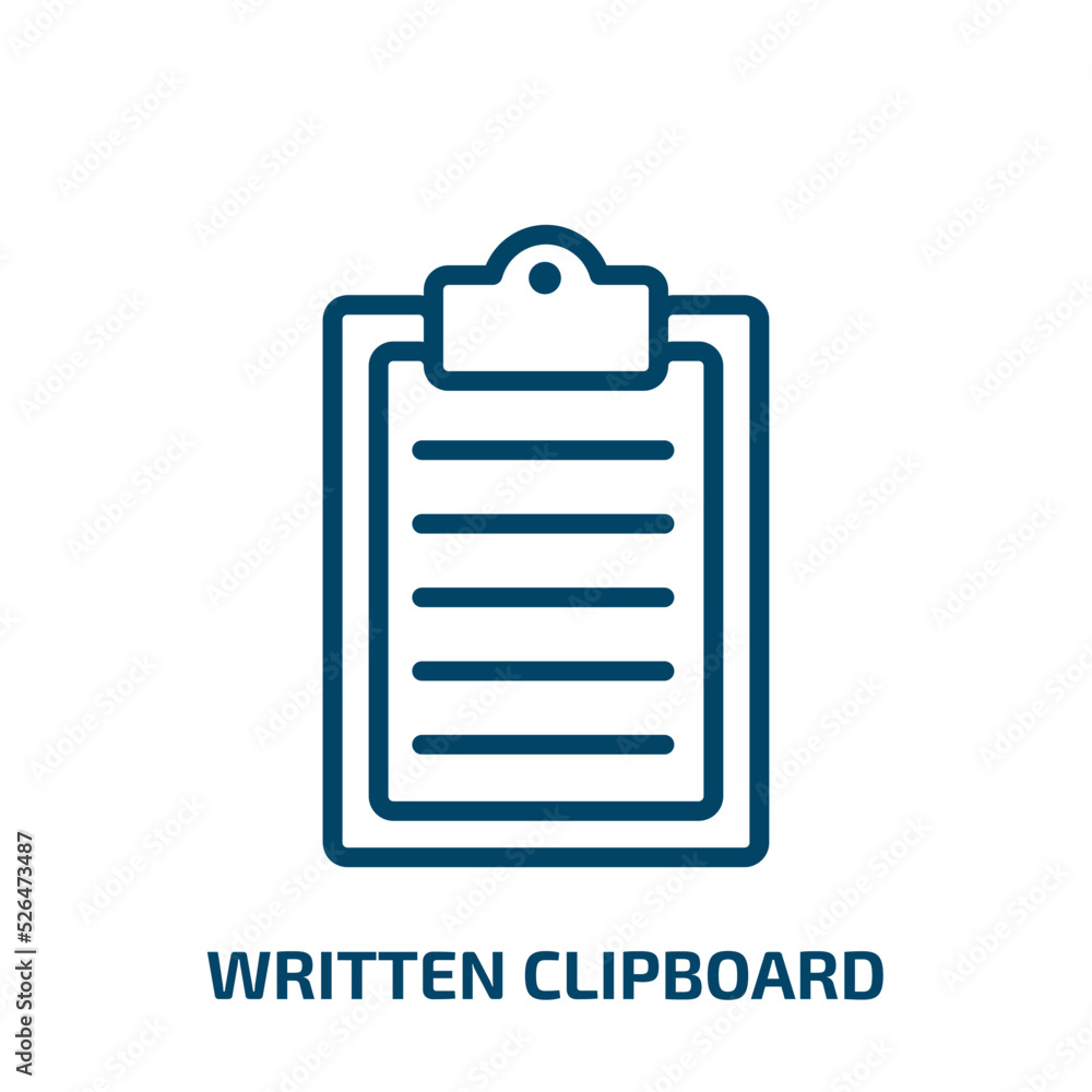 written clipboard icon from education collection. Thin linear written clipboard, report, form outline icon isolated on white background. Line vector written clipboard sign, symbol for web and mobile written clipboard icon from education collection. Thin linear written clipboard, report, form outline icon isolated on white background. Line vector written clipboard sign, symbol for web and mobile