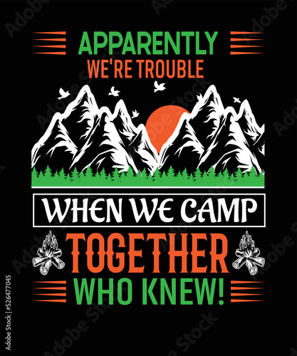 Apparently, we're trouble when we camp together who knew!