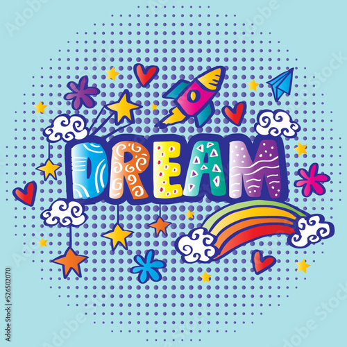 Dream word hand lettering decorative.  Poster quote for kids.