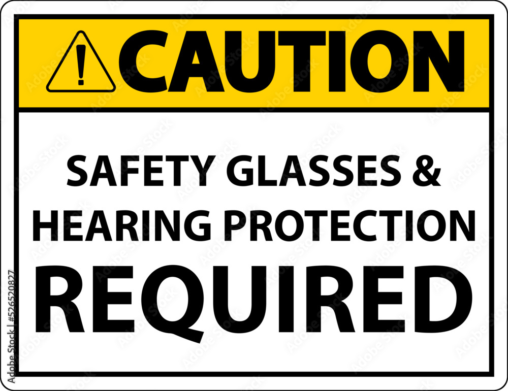 Caution Hearing Protection and Safety Glasses Sign On White Background
