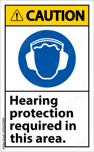 Caution Hearing Protection Required In This Area. On White Background