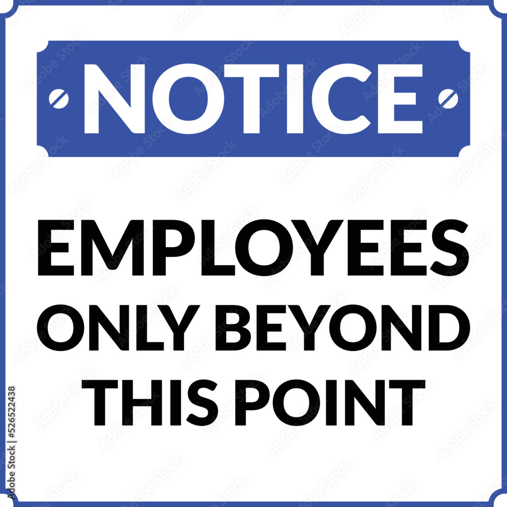 Employees Only Beyond this Point Notice Employees Only Beyond this Point Notice