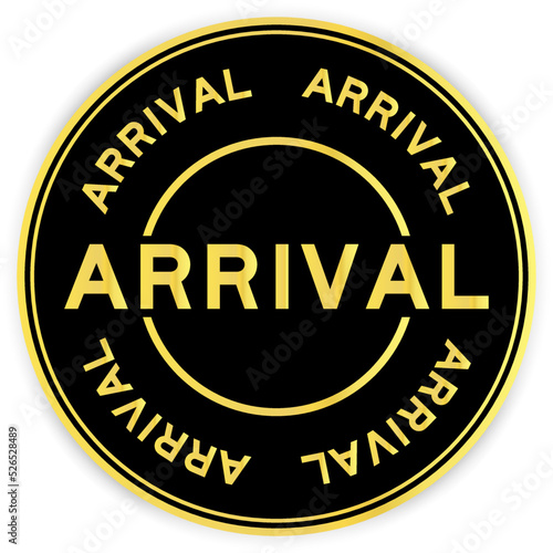Black and gold color round label sticker with word arrival on white background