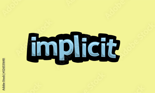 IMPLICIT writing vector design on a yellow background