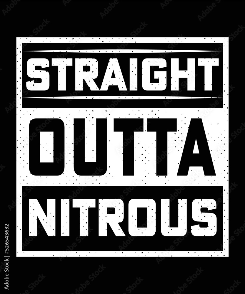 Fototapeta premium STRAIGHT OUTTA NITROUS TSHIRT DESIGN