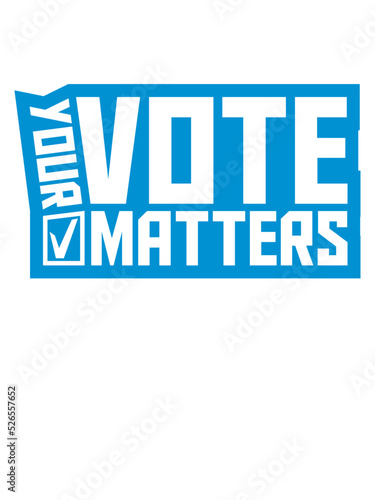 your vote matters Zitat 