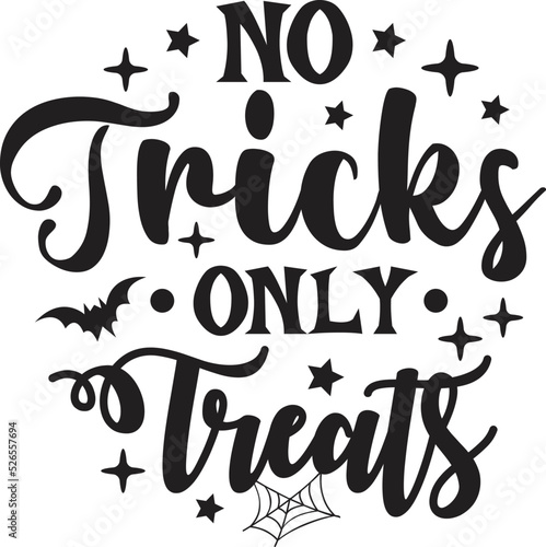 No Tricks Only Treats