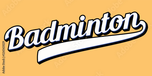 Badminton vector lettering design, Badminton vector illustration. Badminton retro font. Badminton word,Typography lettering for poster, banner, greeting card, logotype. 
