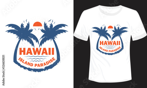 Hawaii Island Paradise T-shirt Design