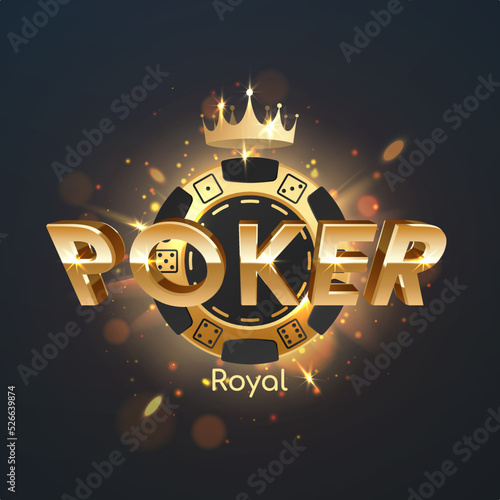Golden logo with letters Royal Poker, gold poker chip, token, crown on black background with gold lights, sparkles and bokeh. Vector illustration.