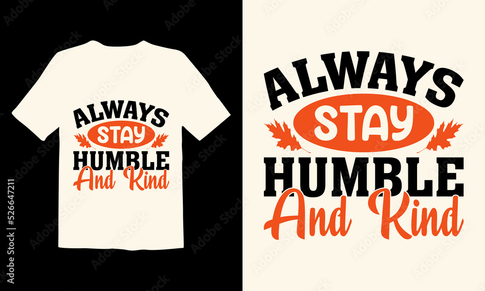 Always Stay Humble And Kind Always Stay Humble And Kind