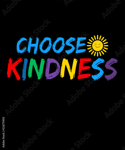 choose kindnessis a vector design for printing on various surfaces like t shirt  mug etc.