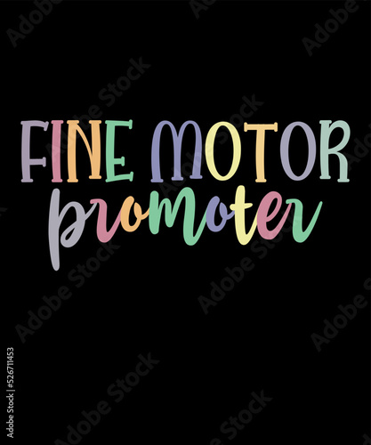 Fine Motor Promoteris a vector design for printing on various surfaces like t shirt  mug etc.