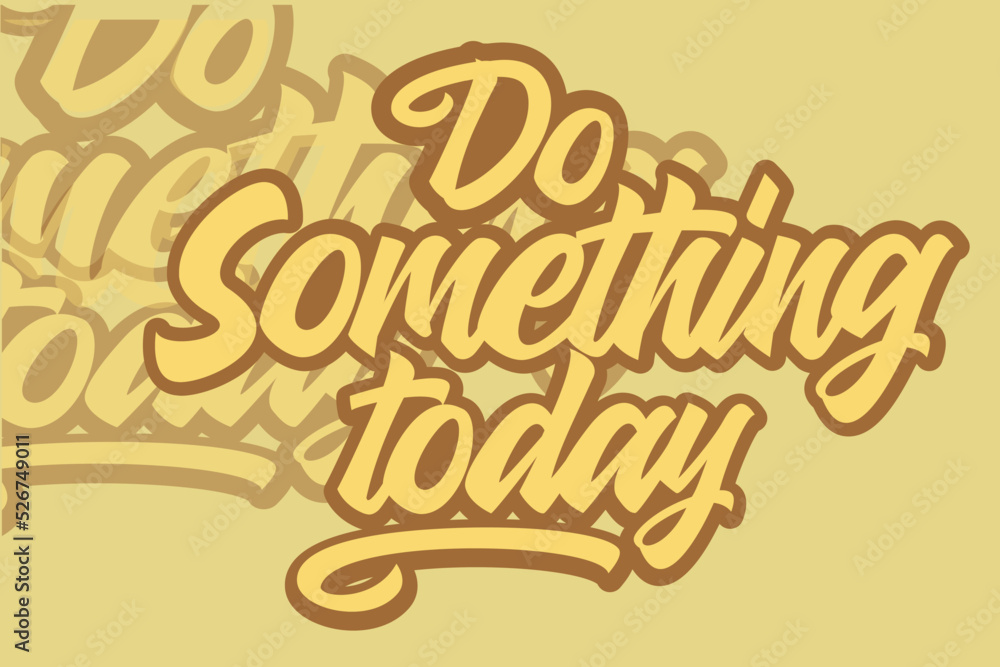 Naklejka premium design motivation word do something today
