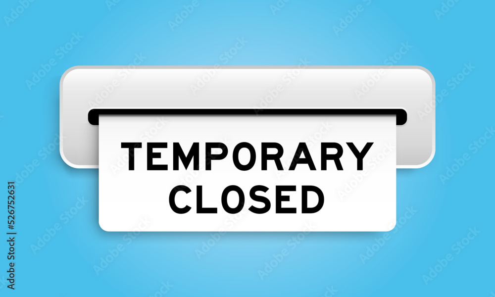 White coupon banner with word temporary closed from machine on blue color background White coupon banner with word temporary closed from machine on blue color background