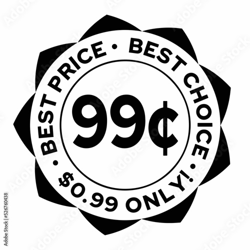 99 cents seal. Best choice. Best price