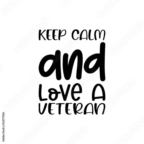 keep calm and love a veteran black letter quote