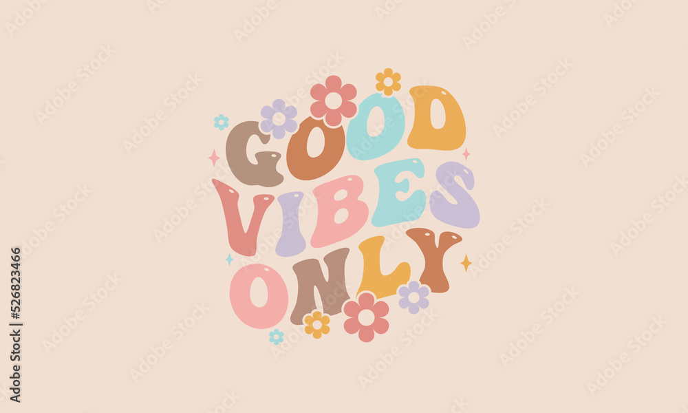 Good vibes only trendy wavy floral design retro groovy warp text typography design vector template for t shirt poster banner wall art
Good vibes only trendy wavy floral design retro groovy warp text typography design vector template for t shirt poster banner wall art