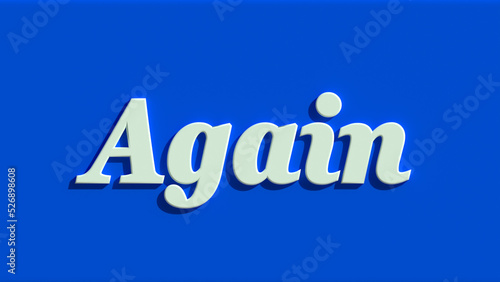 Again 3D Illustration Text word on blue background