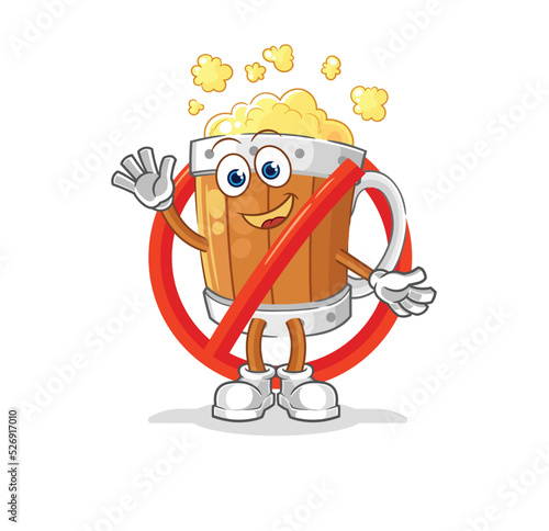 say no to beer mug mascot. cartoon vector