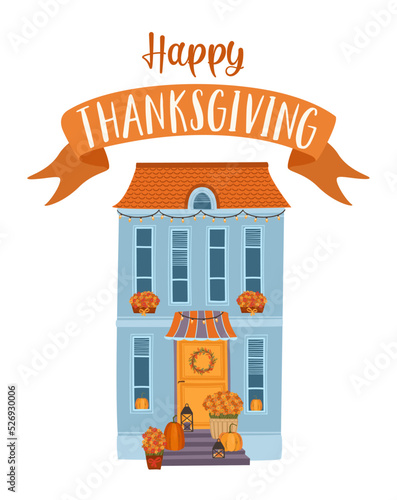Happy Thanksgiving isolated illustration. Decorated autumn house. Vector design for card, poster, flyer, web and other