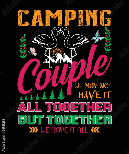 Camping Couple We May Not Have It All Together But Together We Have It All