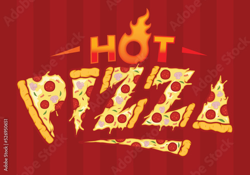 Pizza Slices Form Hot Pizza Typography Text Vector