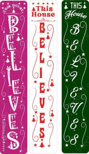 This house believes. Christmas vertical porch sign bundle for home decoration, front door sign hanging, background. Christmas long sign vector design. Winter Farmhouse signs for Christmas decoration.