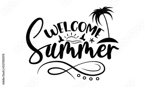 Welcome summer- Summer t-shirt design , Beach sunshine, Vacation Svg, Sunglasses illustration, Summer quotes svg, Palm Trees