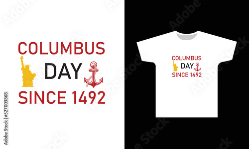 Columb us Day Since 1492 T-Shirt Design Graphic