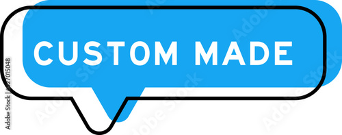 Speech banner and blue shade with word custom made on white background
