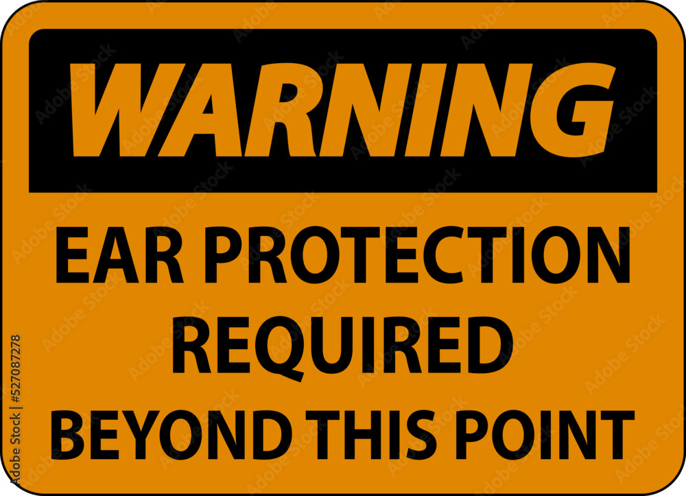 Fototapeta premium Warning Ear Protection Required Sign On White Background