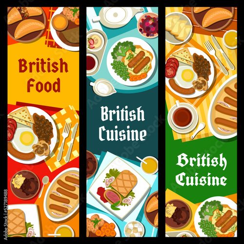 British cuisine banners. Beef Wellington, Yorkshire pudding with sausages and berry dessert pudding, cornish pasty, roast beef with vegetables and bangers, mash with onion gravy, English breakfast