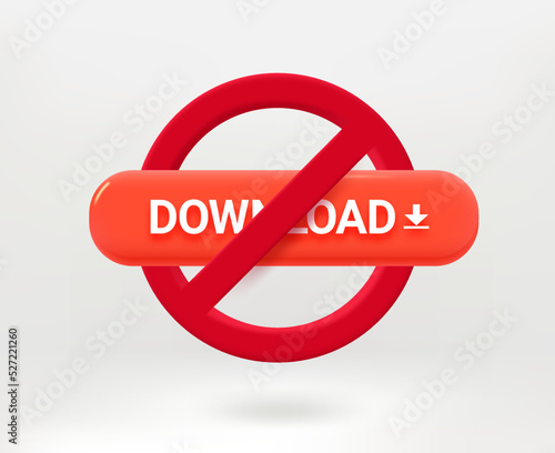 Do not download concept with red button. 3d vector illustration
