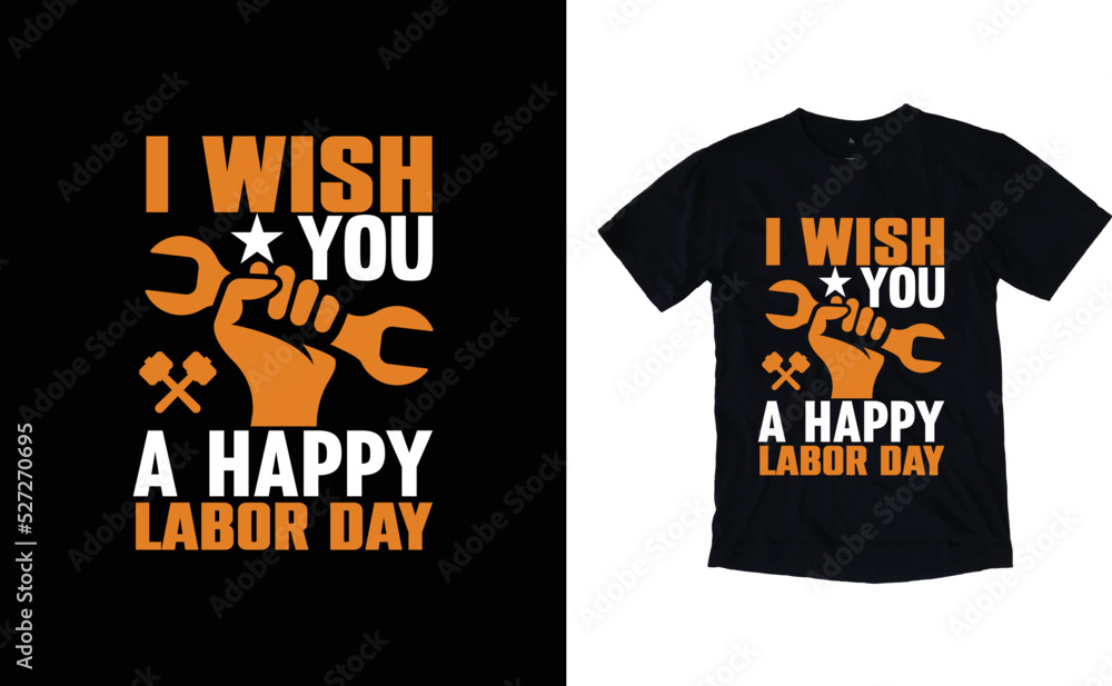 Happy Labor day t shirt design, International labor day 