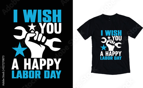 Happy Labor day t shirt design, International labor day 