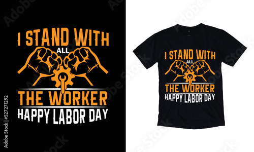 Happy Labor day t shirt design, International labor day 