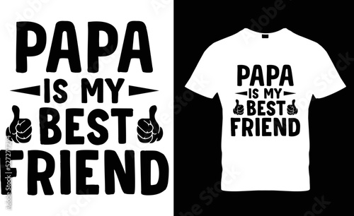 PAPA IS MY BEST ... T-Shirt Design Template. photo