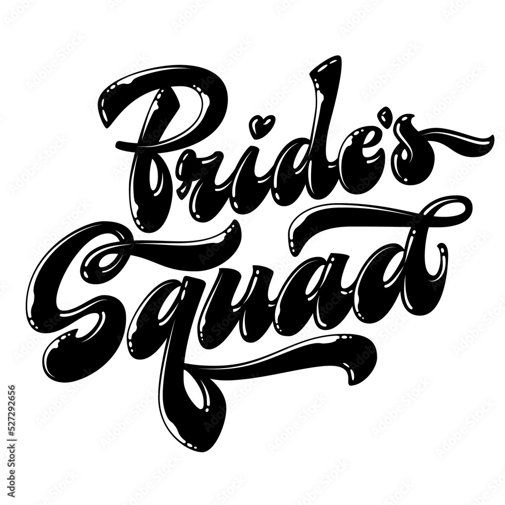 Bride's Squad - hand drawn modern lettering phrase. Isolated black and white text. Bride's Squad - hand drawn modern lettering phrase. Isolated black and white text.